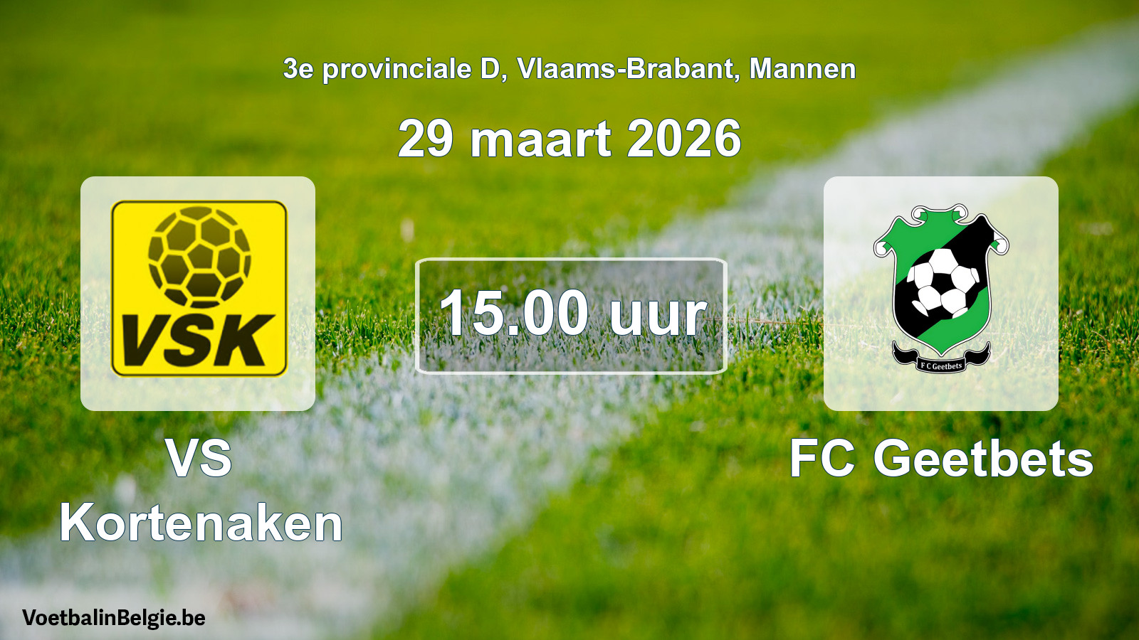 Match prévu football hommes: VS Kortenaken - FC Geetbets (29 mars 2026)