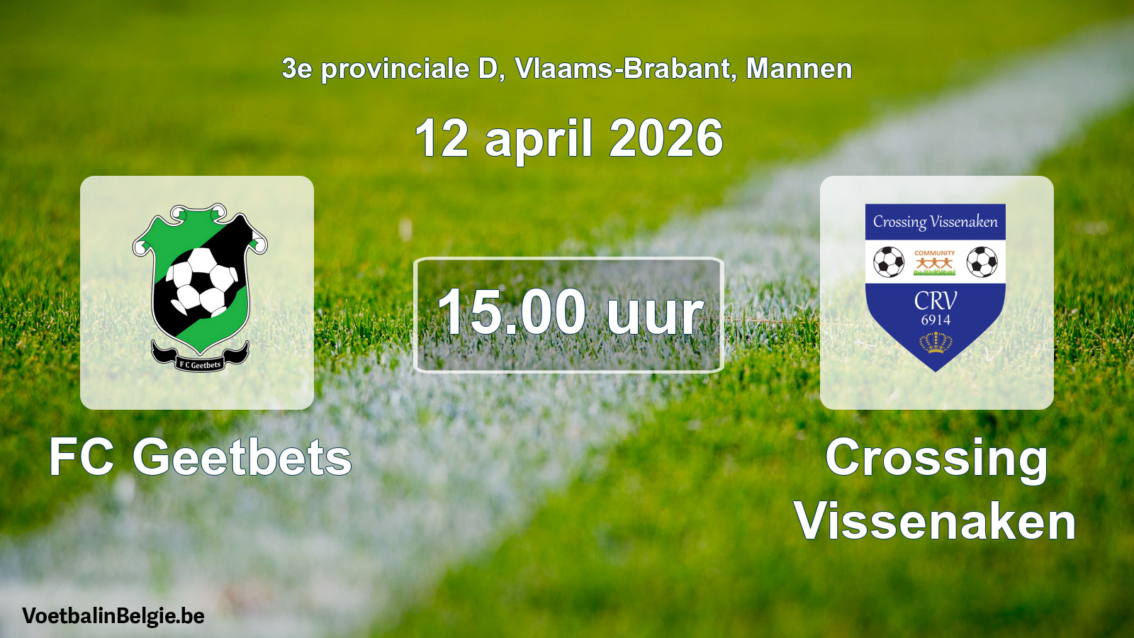 Scheduled match men football: FC Geetbets - Crossing Vissenaken (12 April 2026)