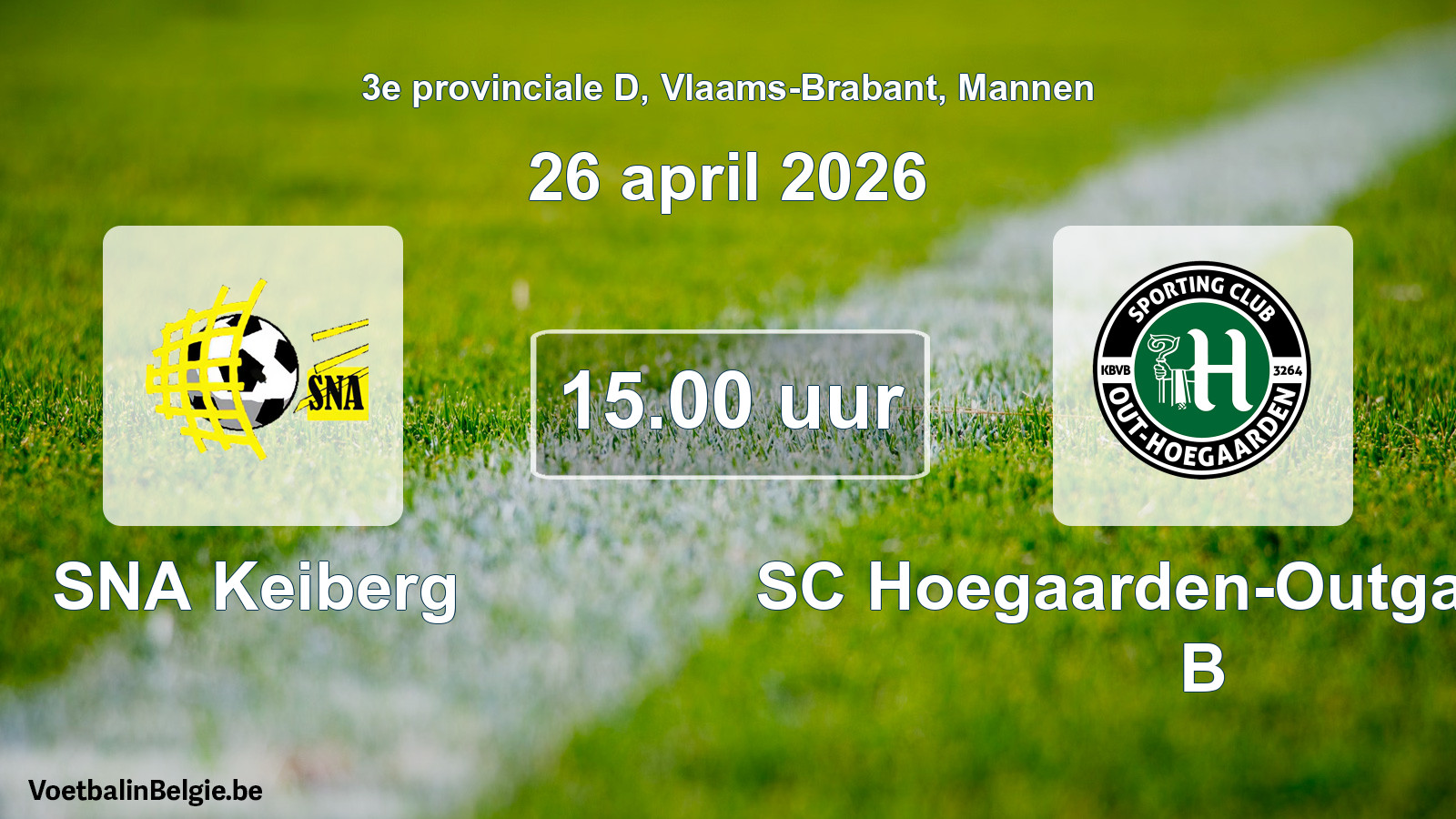 Scheduled match men football: SNA Keiberg - SC Hoegaarden-Outgaarden B (26 April 2026)