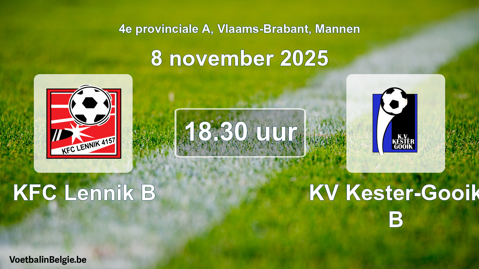 Scheduled match men football: KFC Lennik B - KV Kester-Gooik B (8 November 2025)