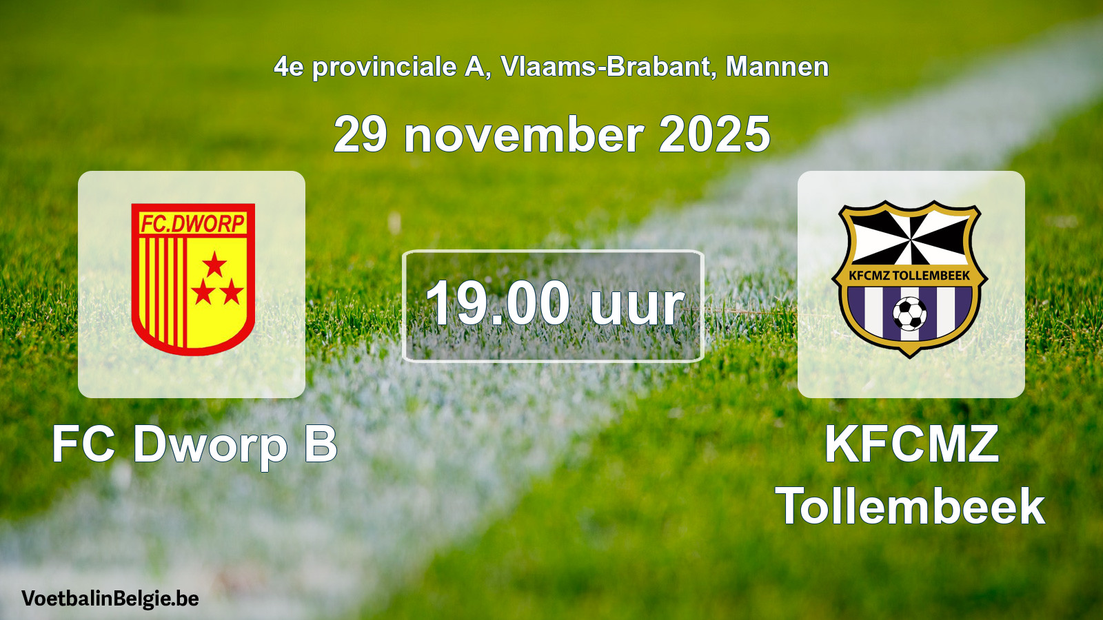 Scheduled match men football: FC Dworp B - KFCMZ Tollembeek (29 November 2025)