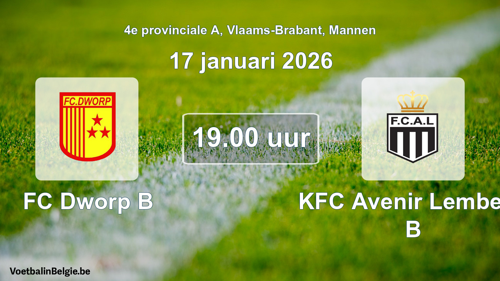 Scheduled match men football: FC Dworp B - KFC Avenir Lembeek B (17 January 2026)