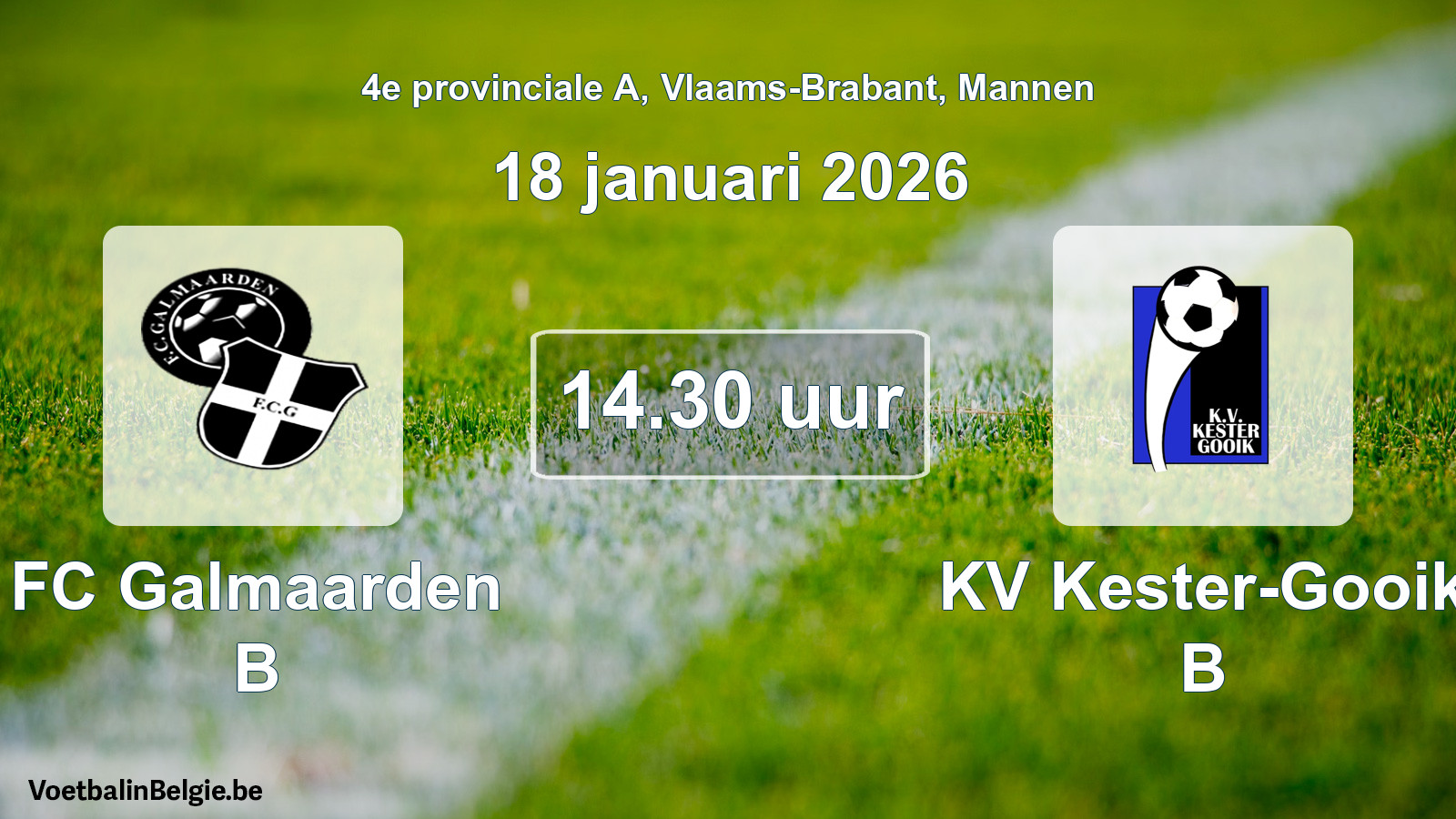 Scheduled match men football: FC Galmaarden B - KV Kester-Gooik B (18 January 2026)