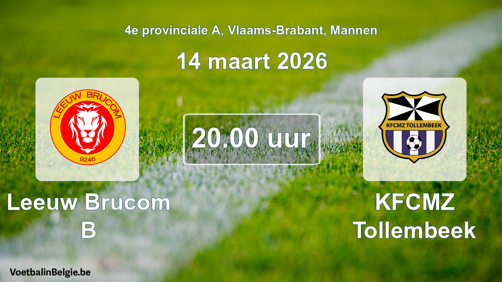 Scheduled match men football: Leeuw Brucom B - KFCMZ Tollembeek (14 March 2026)