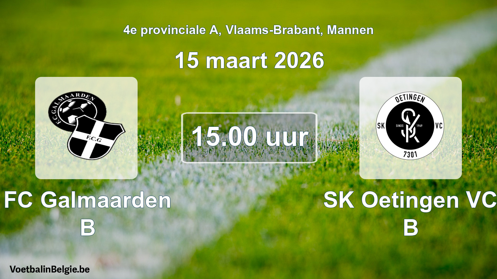 Scheduled match men football: FC Galmaarden B - SK Oetingen VC B (15 March 2026)
