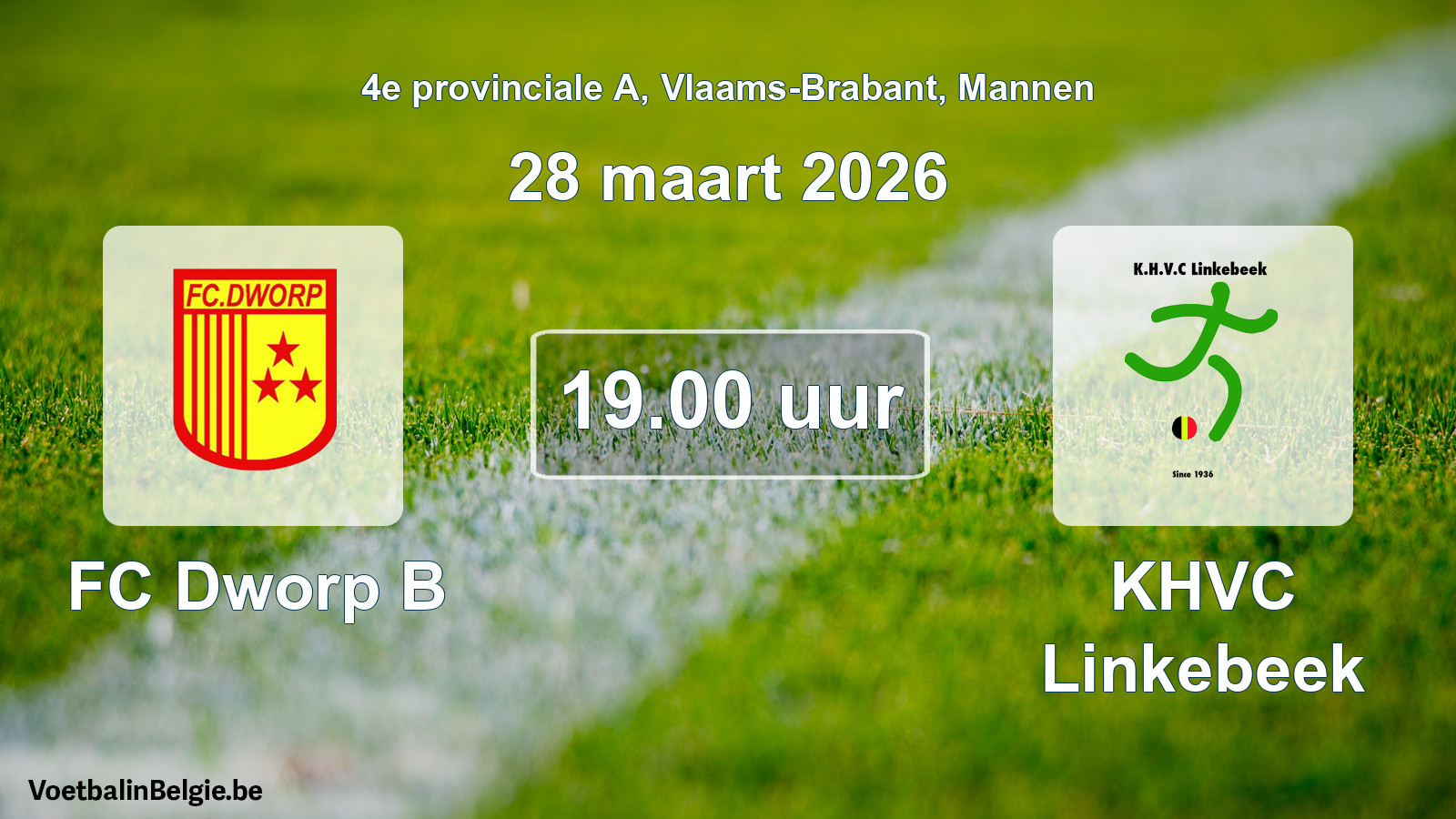 Scheduled match men football: FC Dworp B - KHVC Linkebeek (28 March 2026)