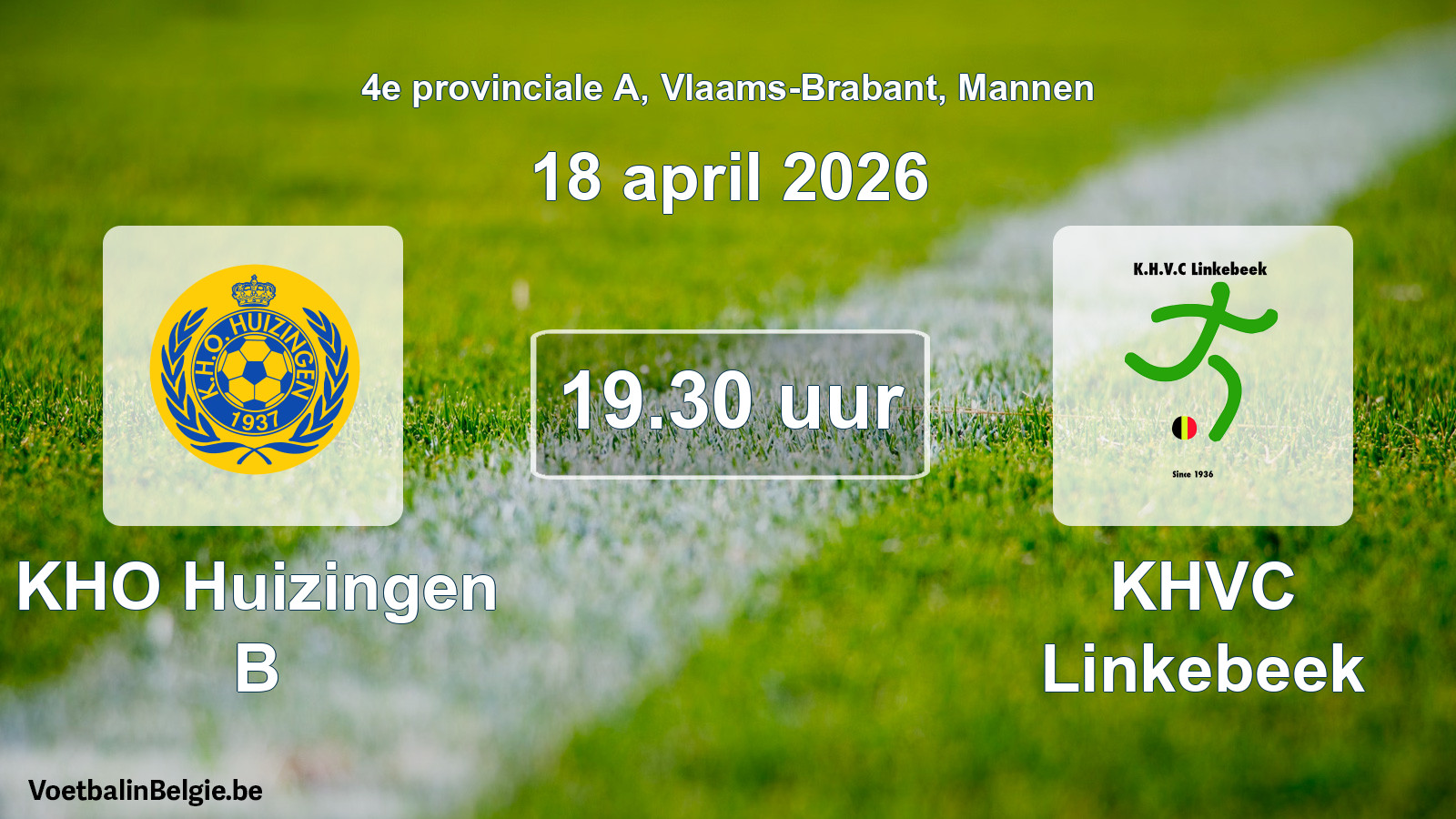 Scheduled match men football: KHO Huizingen B - KHVC Linkebeek (18 April 2026)
