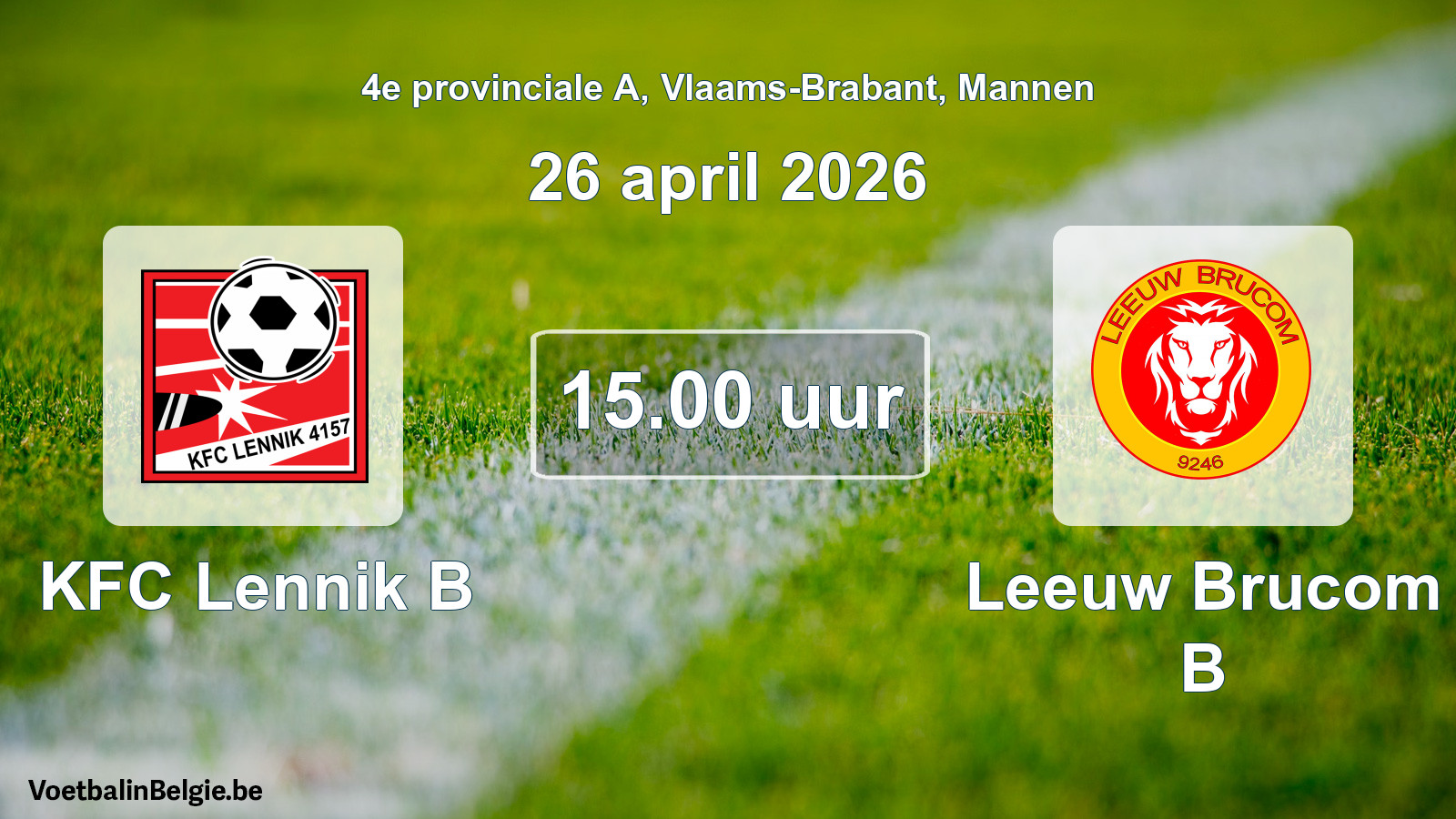 Scheduled match men football: KFC Lennik B - Leeuw Brucom B (26 April 2026)