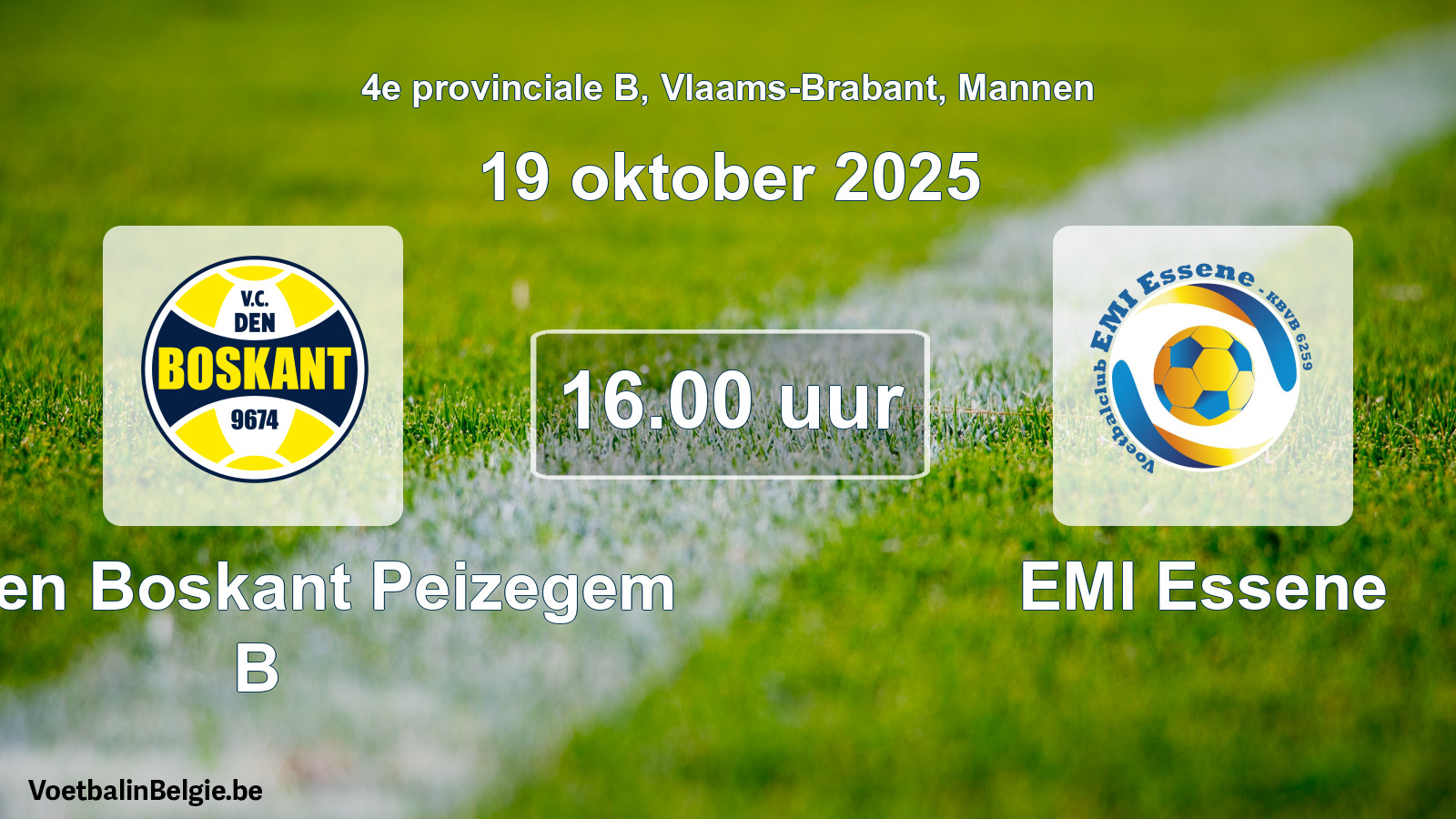Scheduled match men football: VC Den Boskant Peizegem B - EMI Essene (19 October 2025)