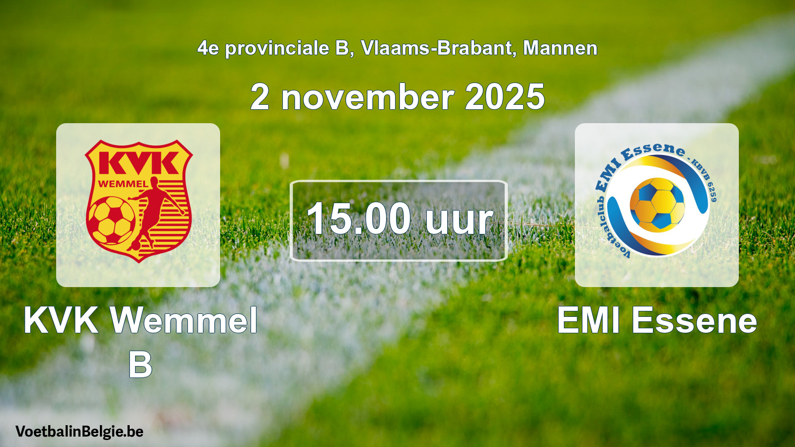 Scheduled match men football: KVK Wemmel B - EMI Essene (2 November 2025)