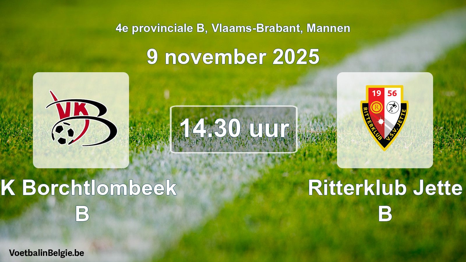 Scheduled match men football: VK Borchtlombeek B - Ritterklub Jette B (9 November 2025)