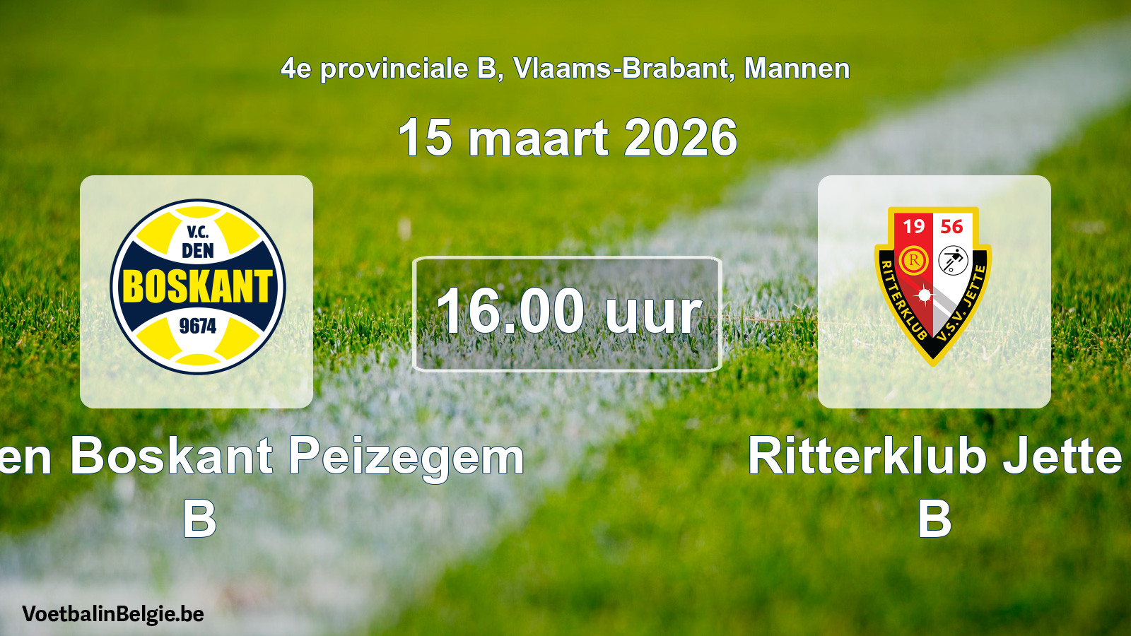 Scheduled match men football: VC Den Boskant Peizegem B - Ritterklub Jette B (15 March 2026)