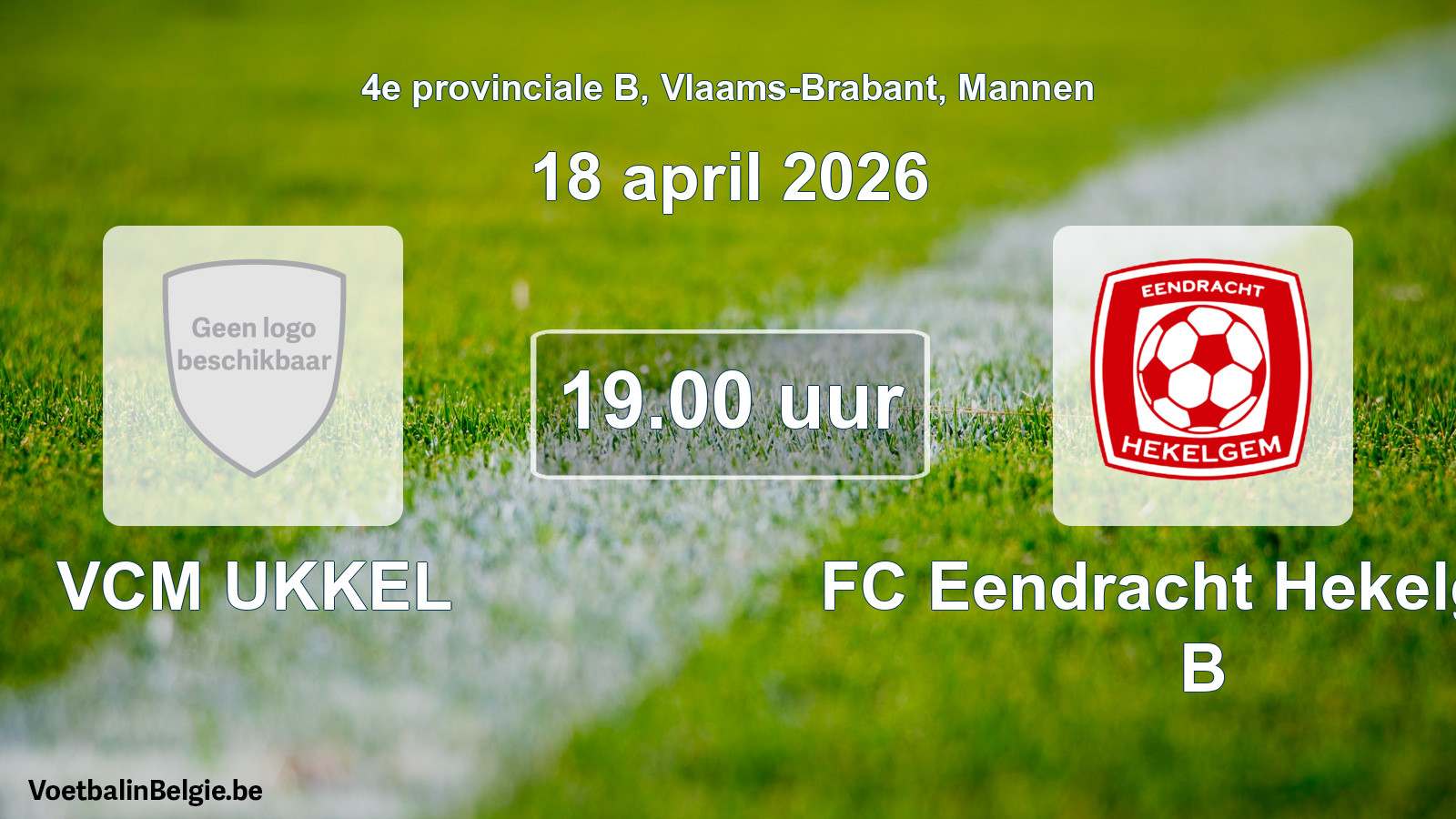 Scheduled match men football: VCM UKKEL - FC Eendracht Hekelgem B (18 April 2026)