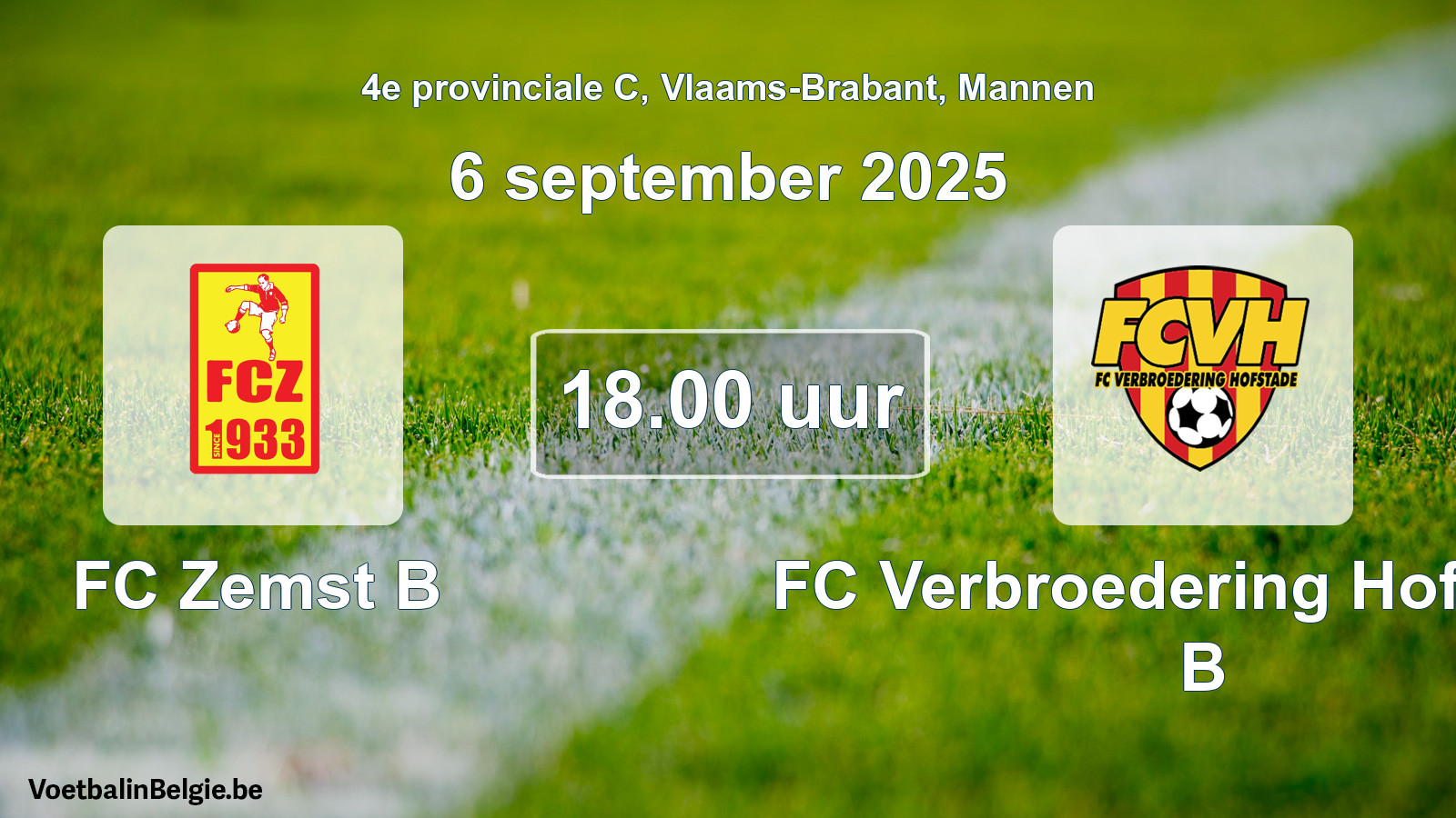 Scheduled match men football: FC Zemst B - FC Verbroedering Hofstade B (6 September 2025)