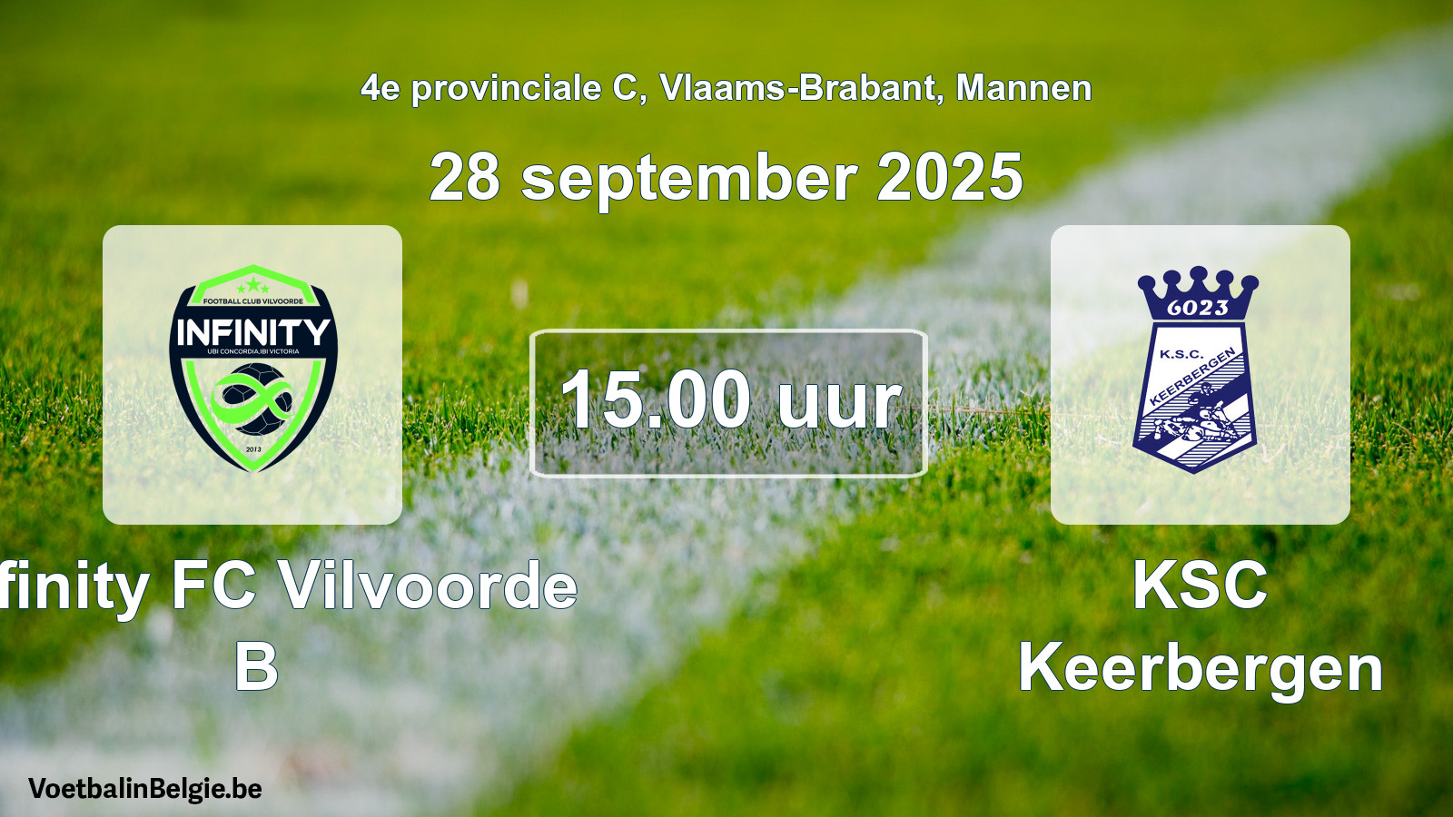 Scheduled match men football: Infinity FC Vilvoorde B - KSC Keerbergen (28 September 2025)