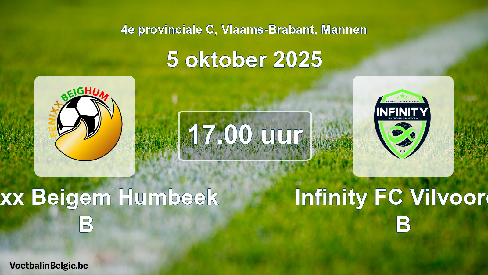 Scheduled match men football: Fenixx Beigem Humbeek B - Infinity FC Vilvoorde B (5 October 2025)