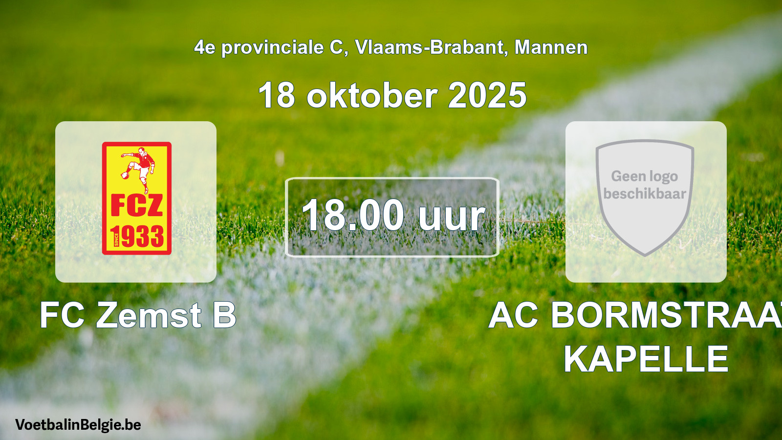 Match prévu football hommes: FC Zemst B - AC BORMSTRAAT KAPELLE (18 octobre 2025)