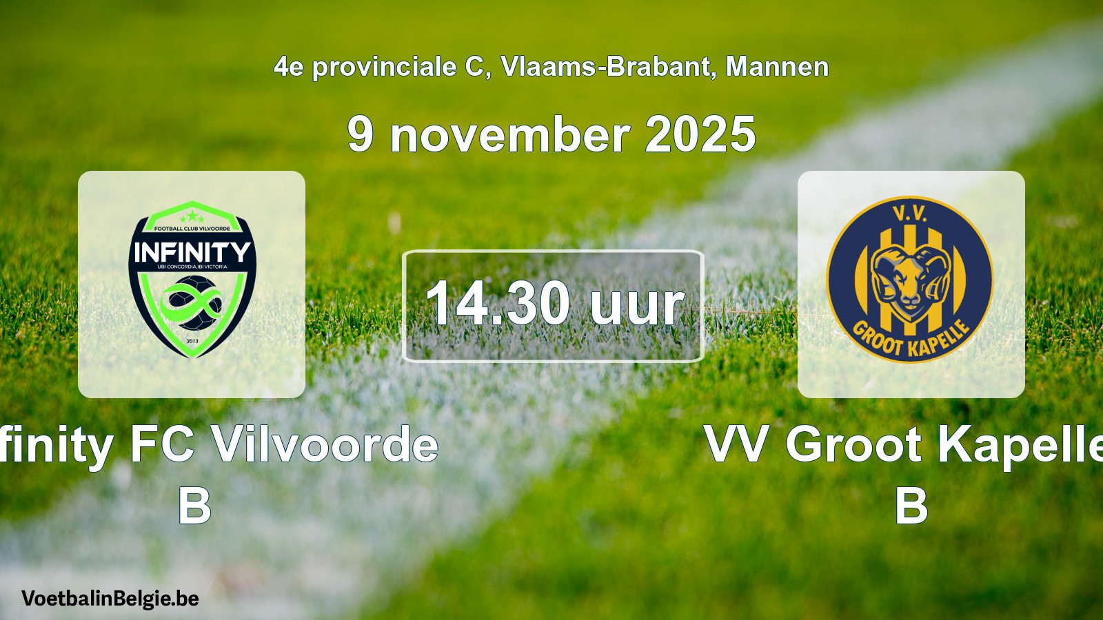 Scheduled match men football: Infinity FC Vilvoorde B - VV Groot Kapelle B (9 November 2025)