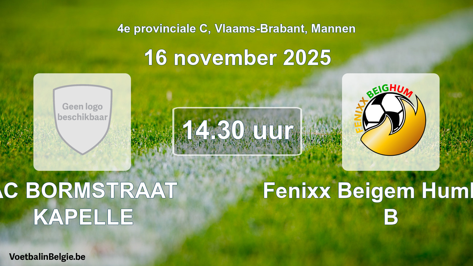 Scheduled match men football: AC BORMSTRAAT KAPELLE - Fenixx Beigem Humbeek B (16 November 2025)