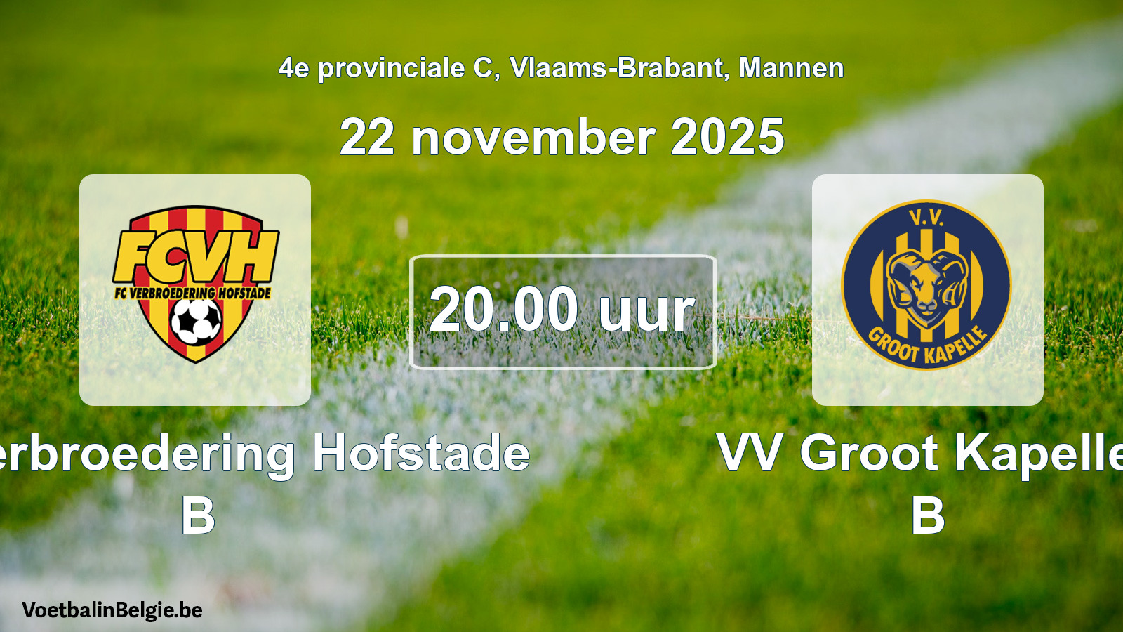Scheduled match men football: FC Verbroedering Hofstade B - VV Groot Kapelle B (22 November 2025)