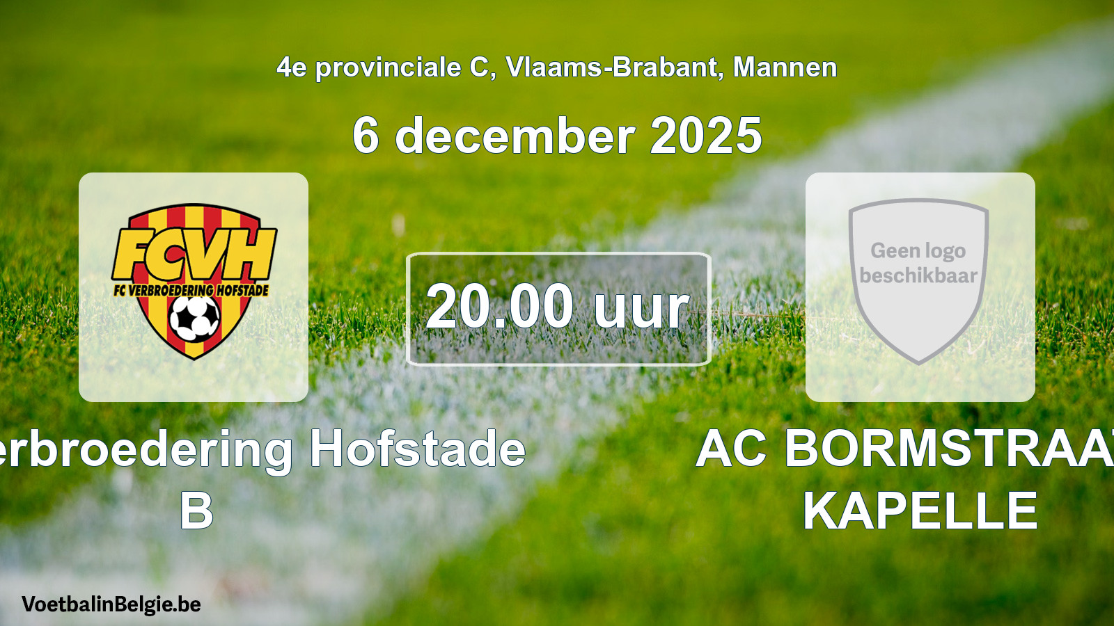 Scheduled match men football: FC Verbroedering Hofstade B - AC BORMSTRAAT KAPELLE (6 December 2025)