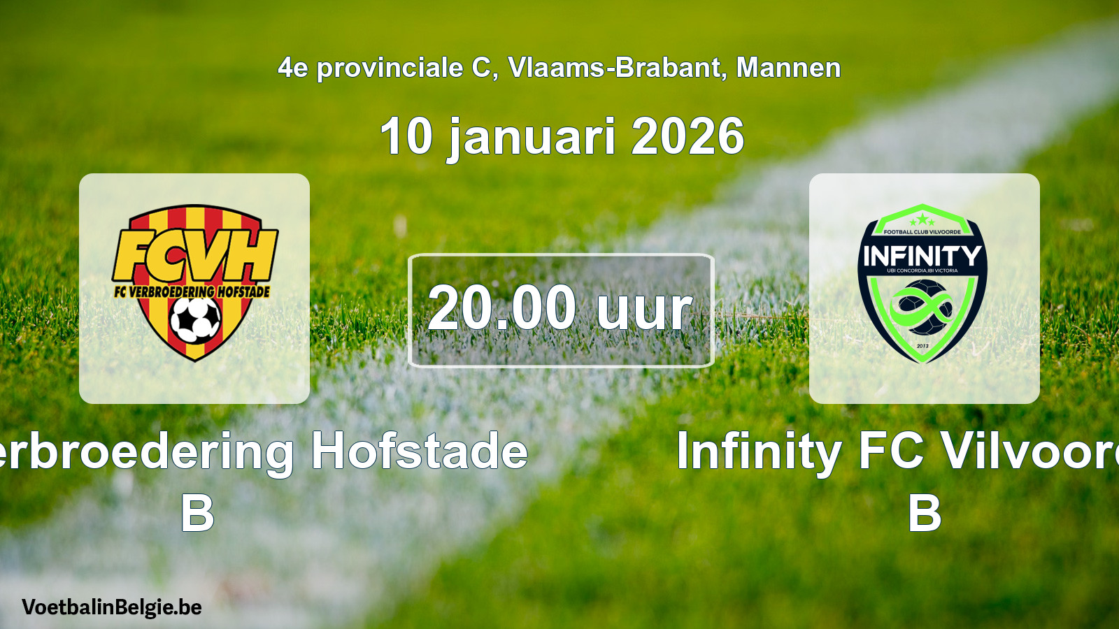 Scheduled match men football: FC Verbroedering Hofstade B - Infinity FC Vilvoorde B (10 January 2026)