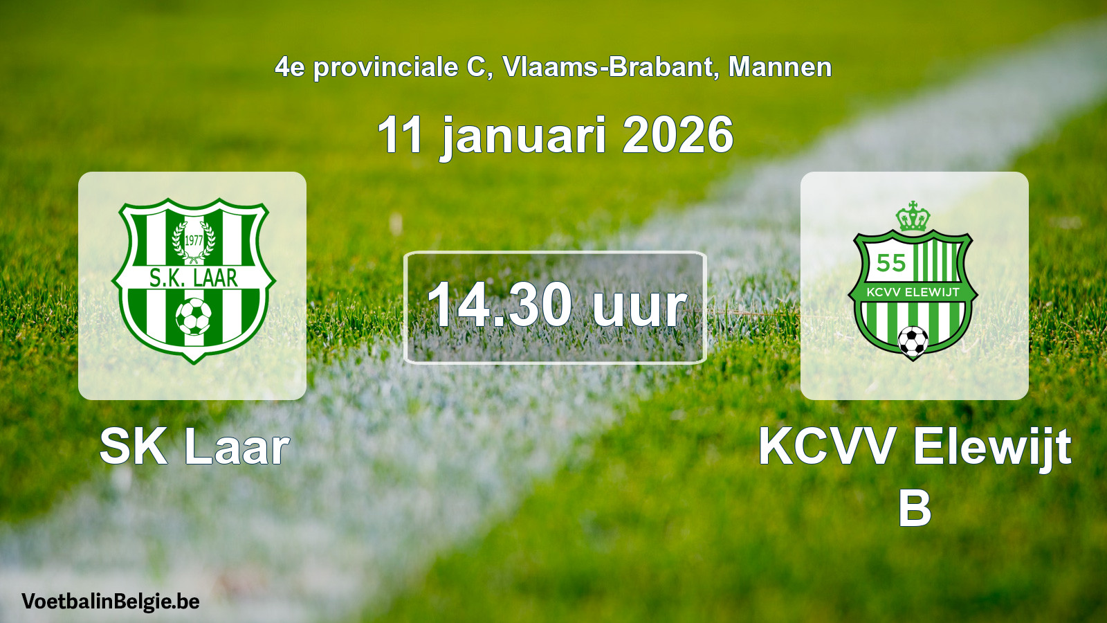 Scheduled match men football: SK Laar - KCVV Elewijt B (11 January 2026)