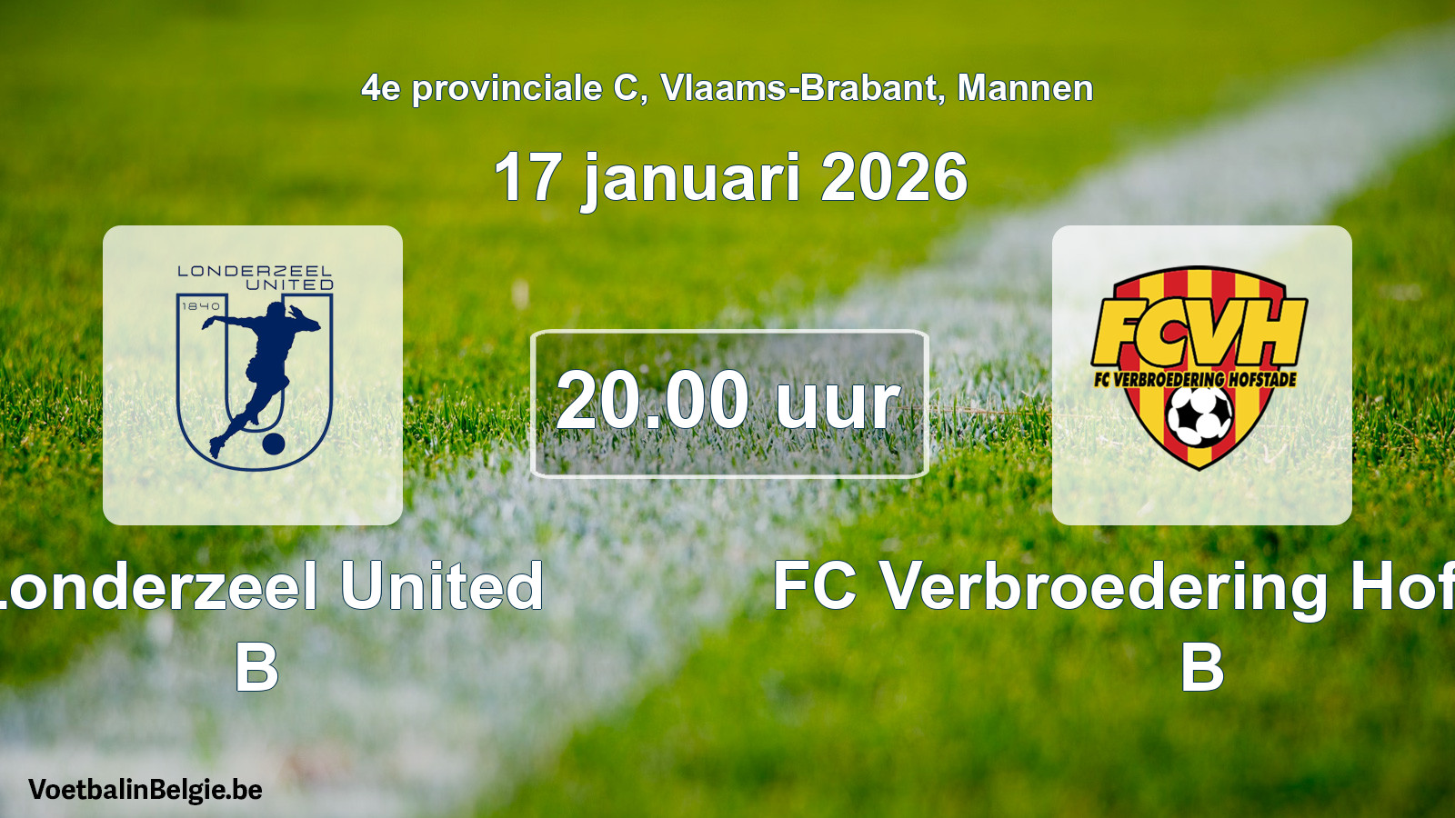 Scheduled match men football: Londerzeel United B - FC Verbroedering Hofstade B (17 January 2026)