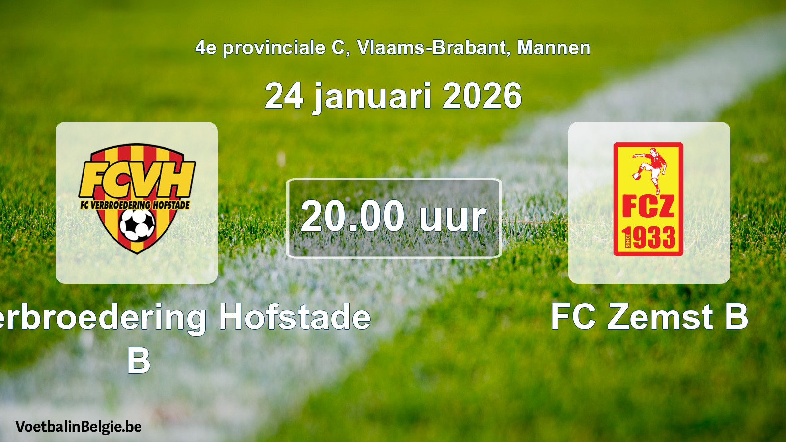 Scheduled match men football: FC Verbroedering Hofstade B - FC Zemst B (24 January 2026)