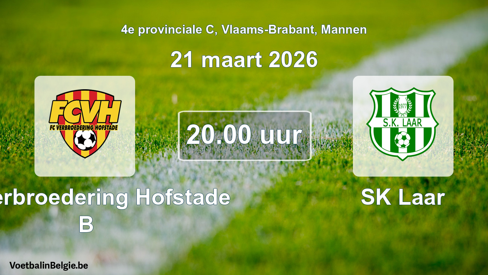 Geplande wedstrijd mannenvoetbal: FC Verbroedering Hofstade B - SK Laar (21 maart 2026)