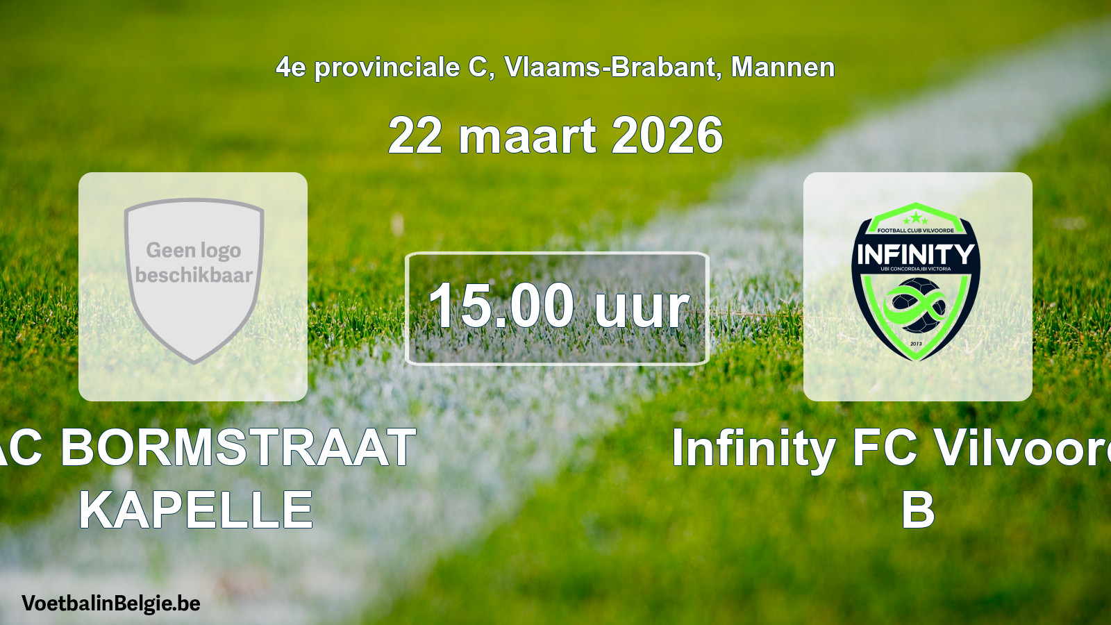 Scheduled match men football: AC BORMSTRAAT KAPELLE - Infinity FC Vilvoorde B (22 March 2026)