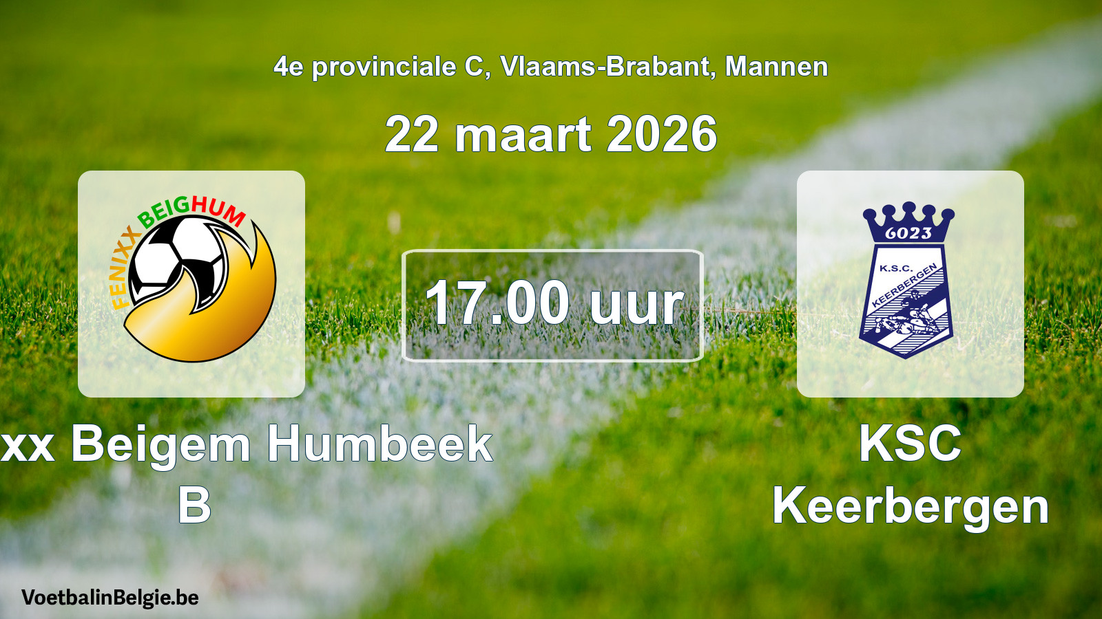Scheduled match men football: Fenixx Beigem Humbeek B - KSC Keerbergen (22 March 2026)