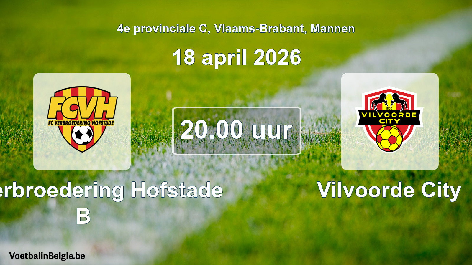 Scheduled match men football: FC Verbroedering Hofstade B - Vilvoorde City (18 April 2026)