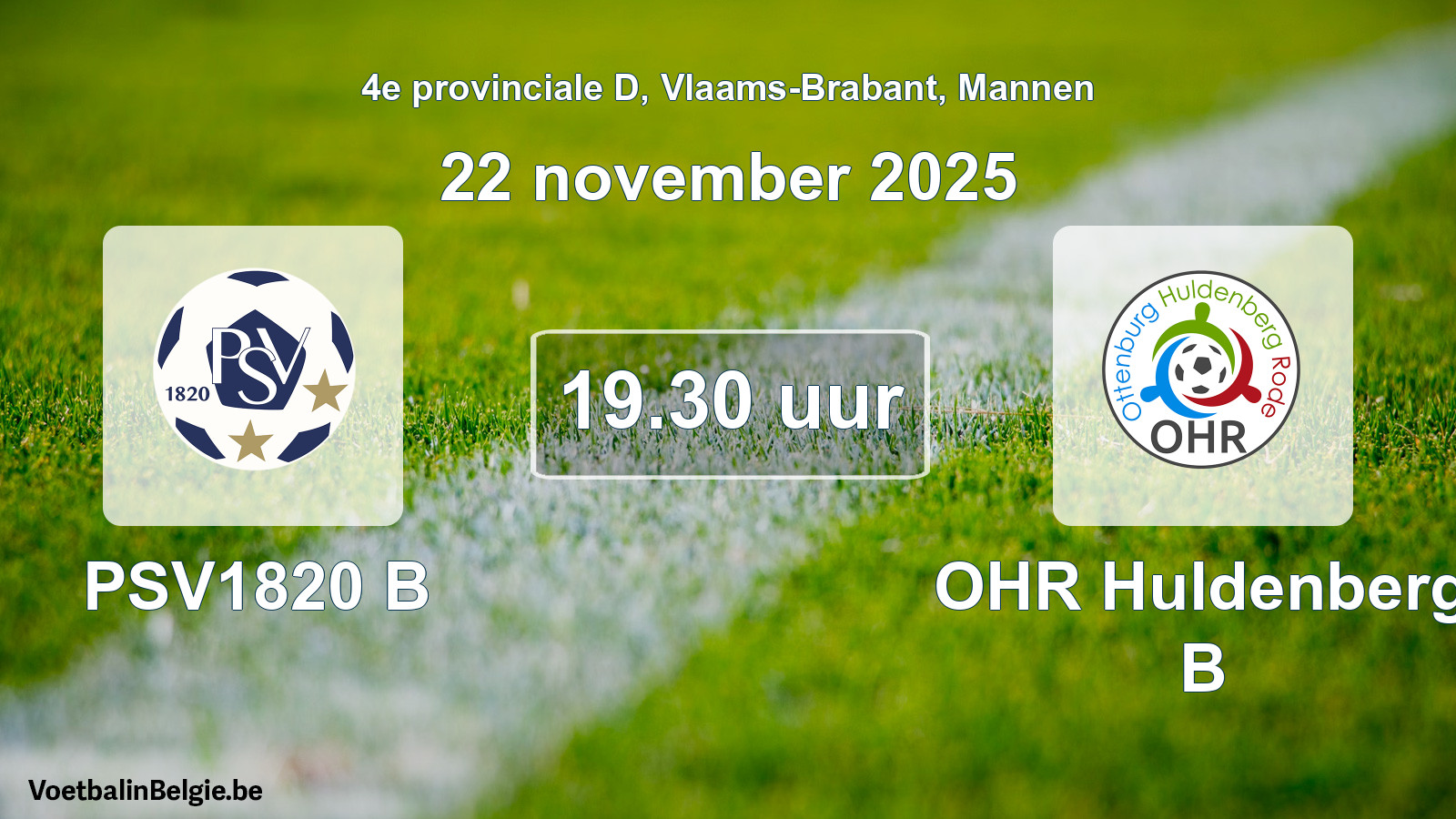 Scheduled match men football: PSV1820 B - OHR Huldenberg B (22 November 2025)