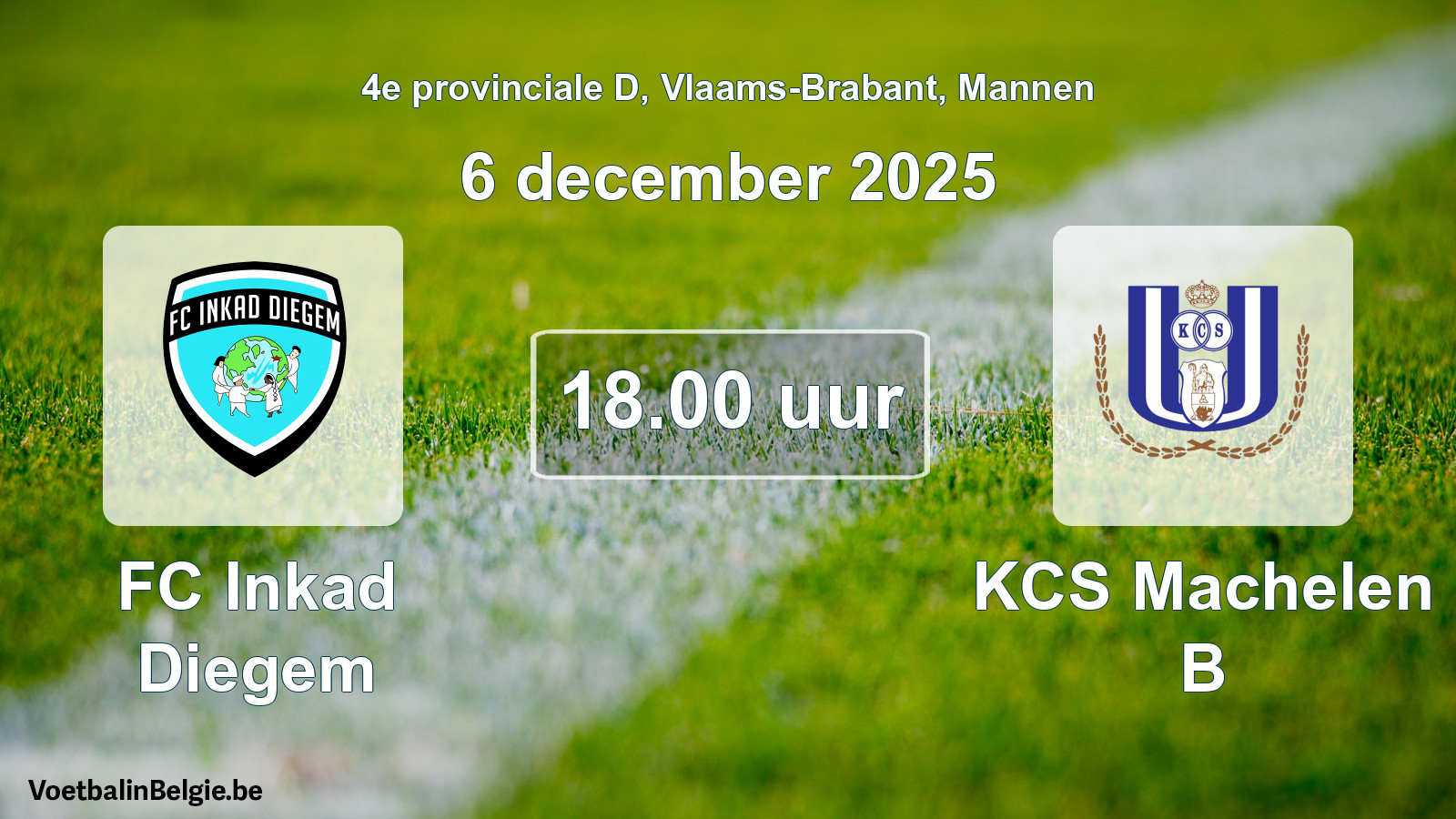Scheduled match men football: FC Inkad Diegem - KCS Machelen B (6 December 2025)