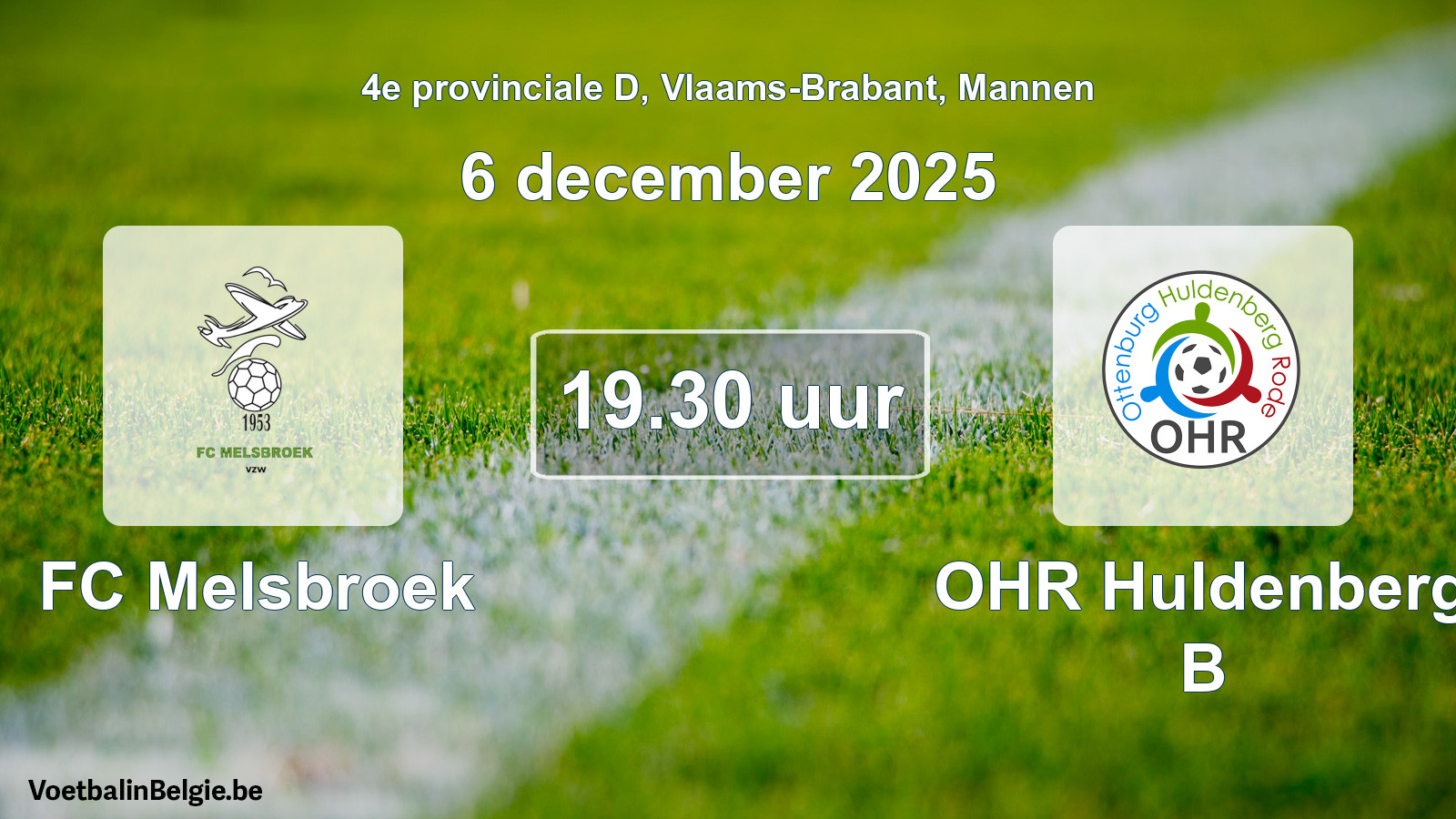 Scheduled match men football: FC Melsbroek - OHR Huldenberg B (6 December 2025)