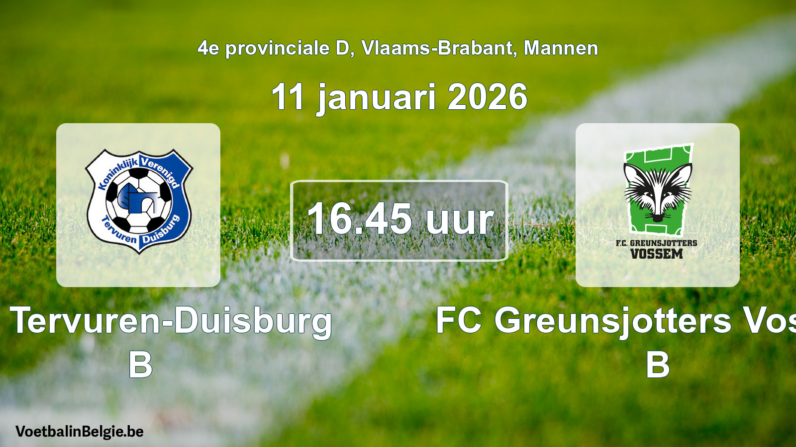 Scheduled match men football: KV Tervuren-Duisburg B - FC Greunsjotters Vossem B (11 January 2026)