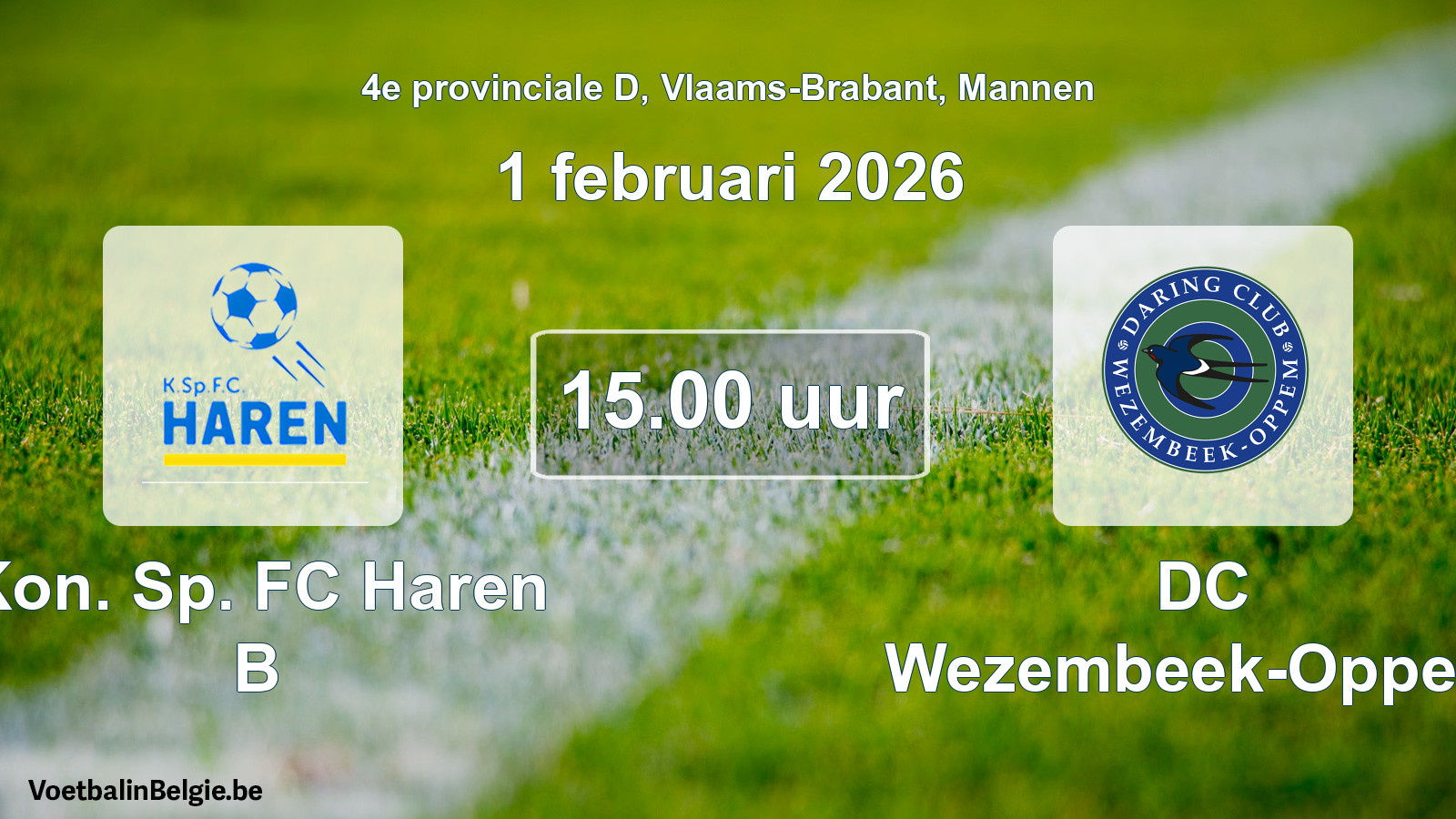 Scheduled match men football: Kon. Sp. FC Haren B - DC Wezembeek-Oppem (1 February 2026)