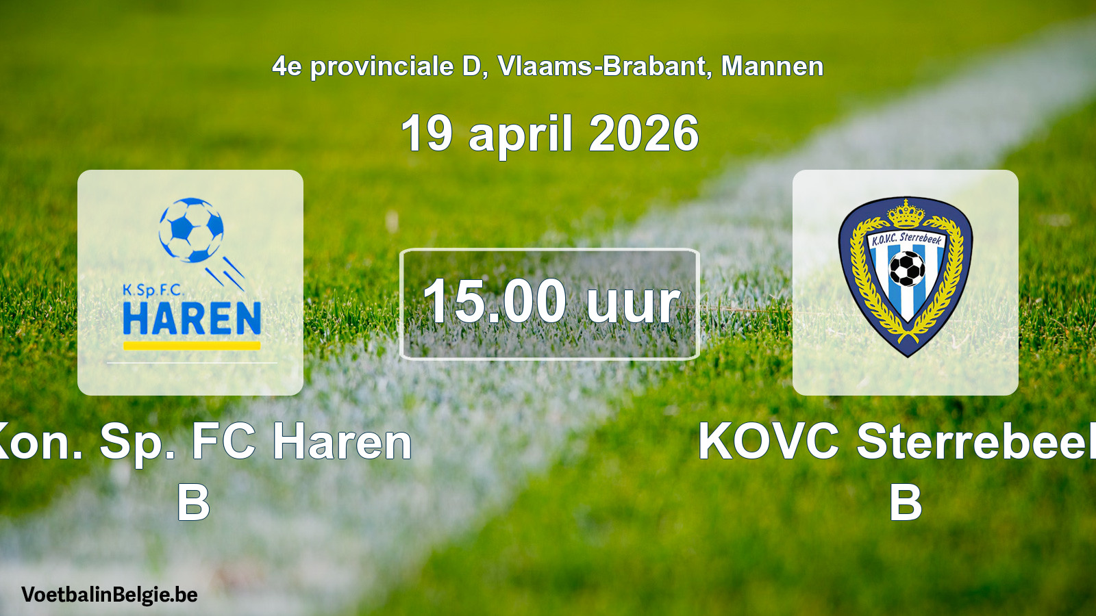 Scheduled match men football: Kon. Sp. FC Haren B - KOVC Sterrebeek B (19 April 2026)