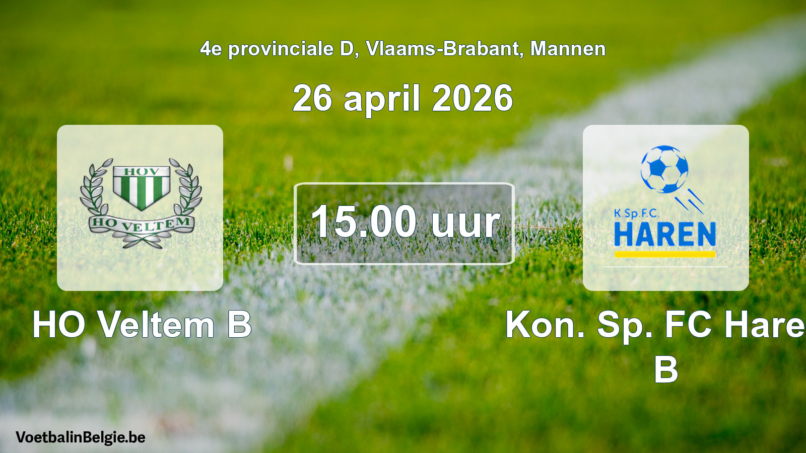 Scheduled match men football: HO Veltem B - Kon. Sp. FC Haren B (26 April 2026)