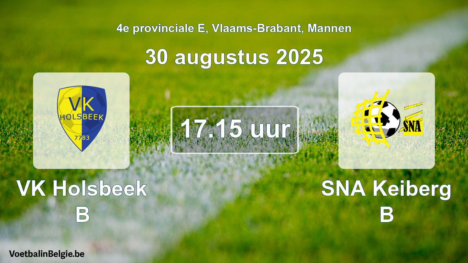 Geplantes Spiel männer-Fußball: VK Holsbeek B - SNA Keiberg B (30 August 2025)