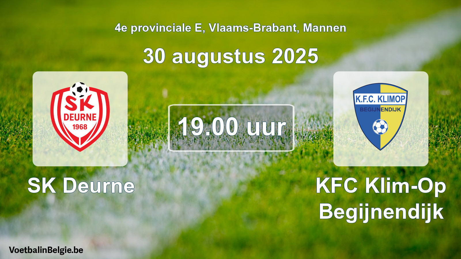 Scheduled match men football: SK Deurne - KFC Klim-Op Begijnendijk (30 August 2025)