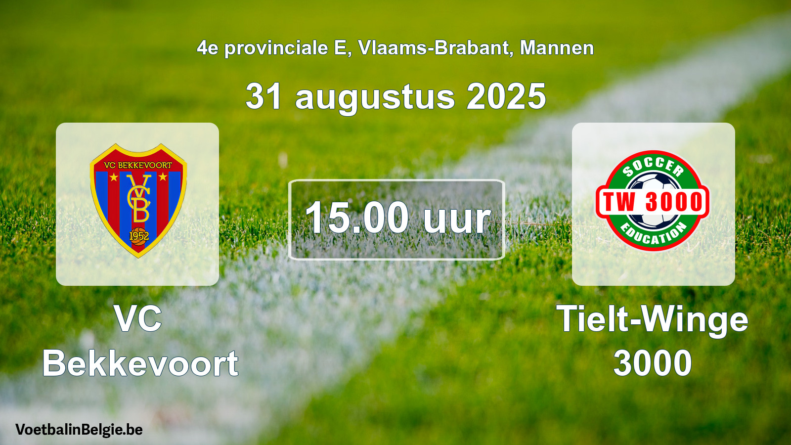 Scheduled match men football: VC Bekkevoort - Tielt-Winge 3000 (31 August 2025)