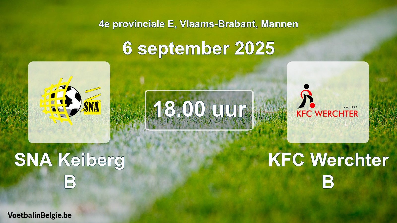 Scheduled match men football: SNA Keiberg B - KFC Werchter B (6 September 2025)
