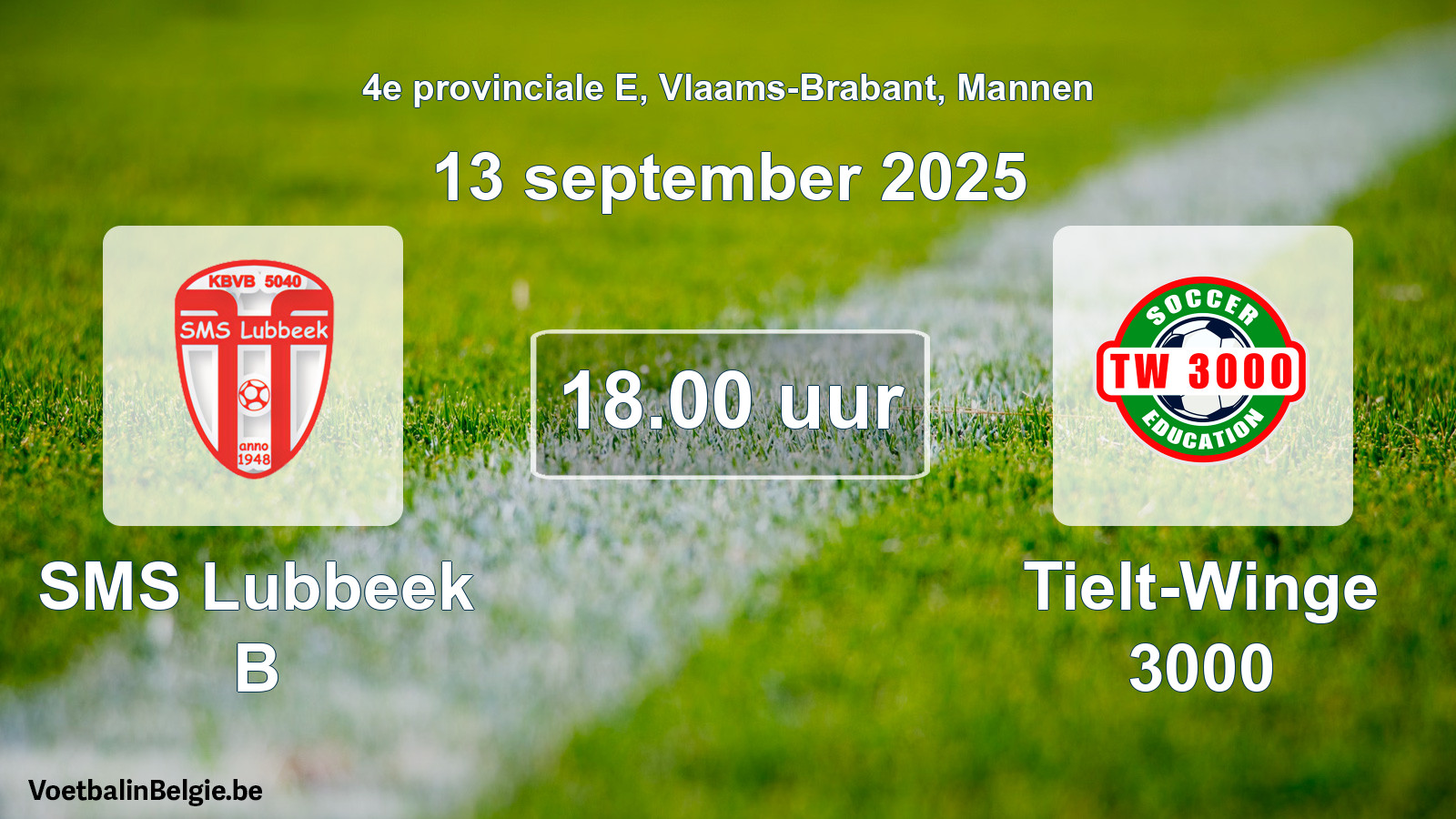 Scheduled match men football: SMS Lubbeek B - Tielt-Winge 3000 (13 September 2025)