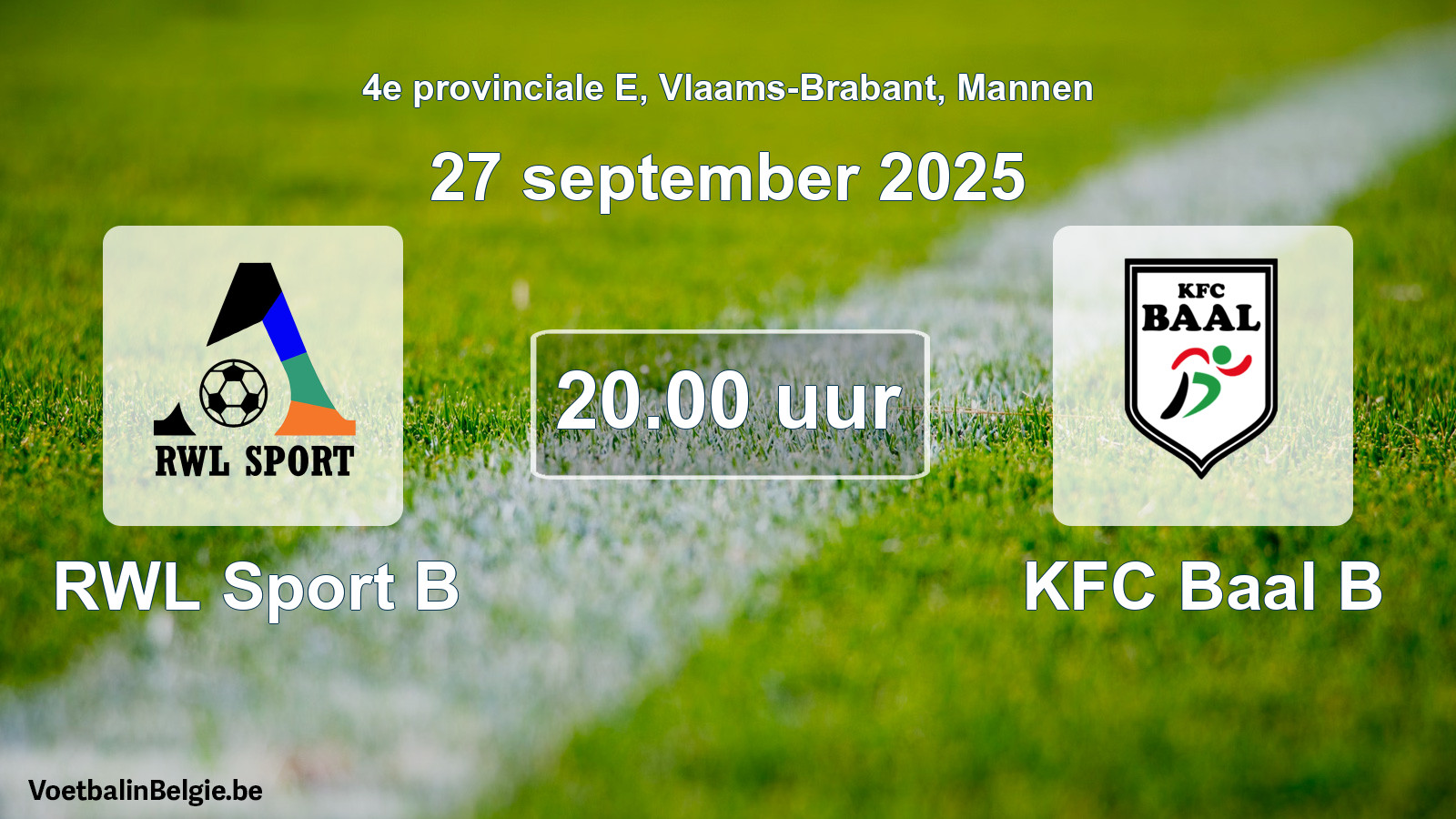 Match prévu football hommes: RWL Sport B - KFC Baal B (27 septembre 2025)