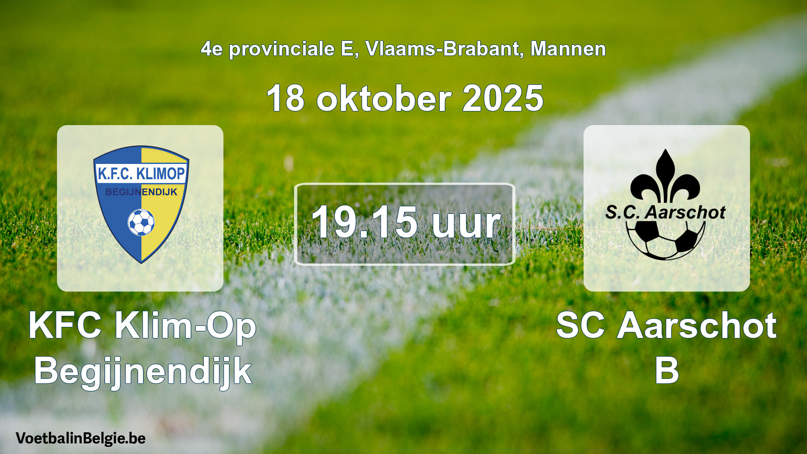 Scheduled match men football: KFC Klim-Op Begijnendijk - SC Aarschot B (18 October 2025)