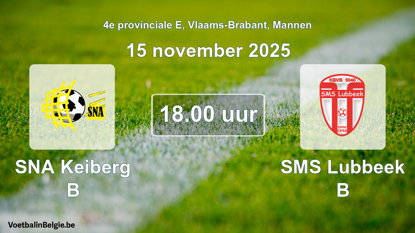 Geplande wedstrijd mannenvoetbal: SNA Keiberg B - SMS Lubbeek B (15 november 2025)