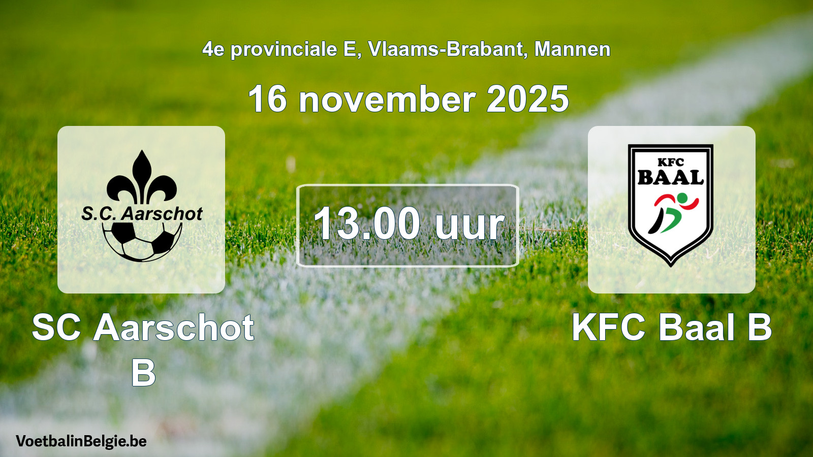 Scheduled match men football: SC Aarschot B - KFC Baal B (16 November 2025)