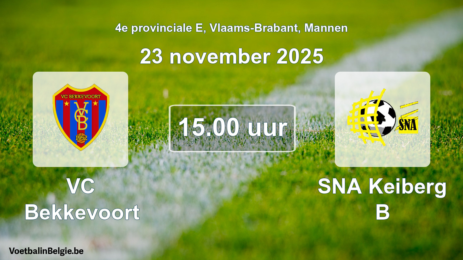 Scheduled match men football: VC Bekkevoort - SNA Keiberg B (23 November 2025)